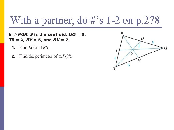 With a partner, do #’s 1 -2 on p. 278 