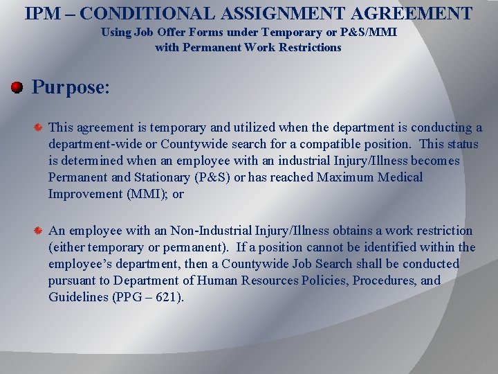 IPM – CONDITIONAL ASSIGNMENT AGREEMENT Using Job Offer Forms under Temporary or P&S/MMI with
