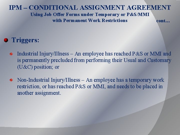IPM – CONDITIONAL ASSIGNMENT AGREEMENT Using Job Offer Forms under Temporary or P&S/MMI with