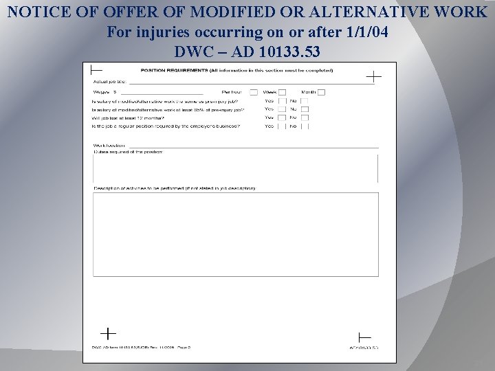 NOTICE OF OFFER OF MODIFIED OR ALTERNATIVE WORK For injuries occurring on or after