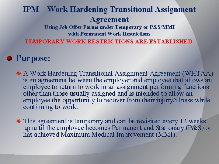IPM – Work Hardening Transitional Assignment Agreement Using Job Offer Forms under Temporary or