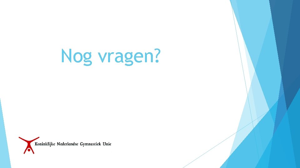 Nog vragen? 