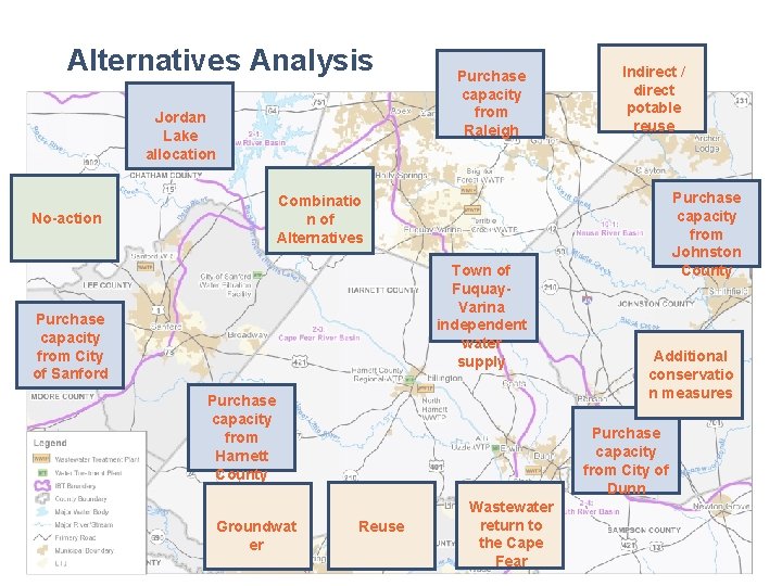 Alternatives Analysis Jordan Lake allocation No-action Purchase capacity from Raleigh Combinatio n of Alternatives