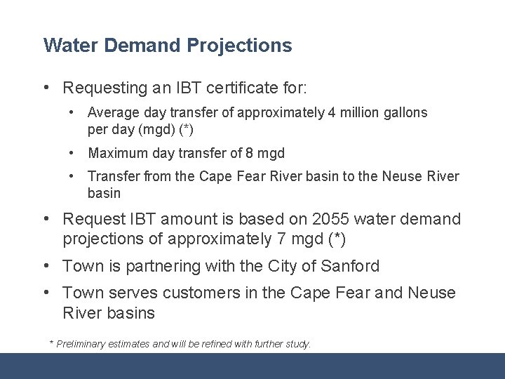 Water Demand Projections • Requesting an IBT certificate for: • Average day transfer of