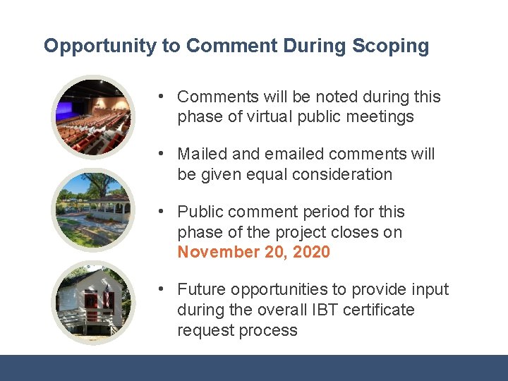 Opportunity to Comment During Scoping • Comments will be noted during this phase of