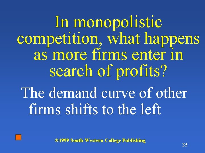 In monopolistic competition, what happens as more firms enter in search of profits? The