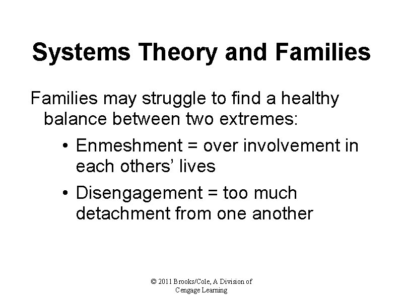 Systems Theory and Families may struggle to find a healthy balance between two extremes: