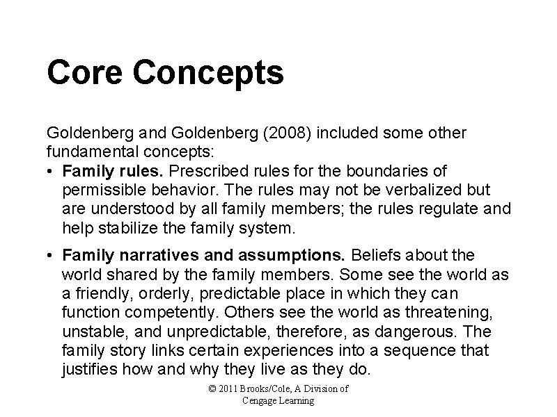 Core Concepts Goldenberg and Goldenberg (2008) included some other fundamental concepts: • Family rules.