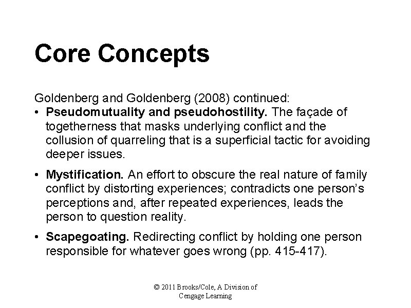 Core Concepts Goldenberg and Goldenberg (2008) continued: • Pseudomutuality and pseudohostility. The façade of