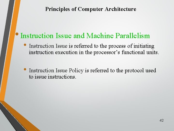 Principles of Computer Architecture • Instruction Issue and Machine Parallelism • Instruction Issue is