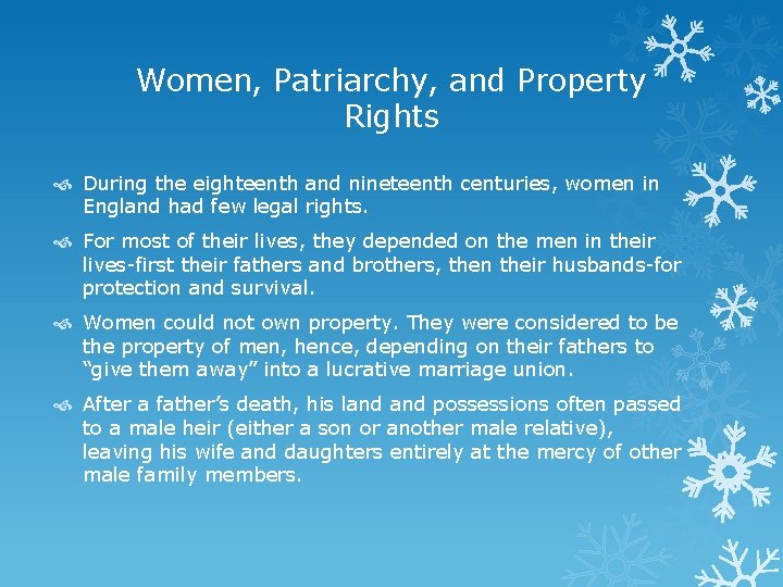 Women, Patriarchy, and Property Rights During the eighteenth and nineteenth centuries, women in England