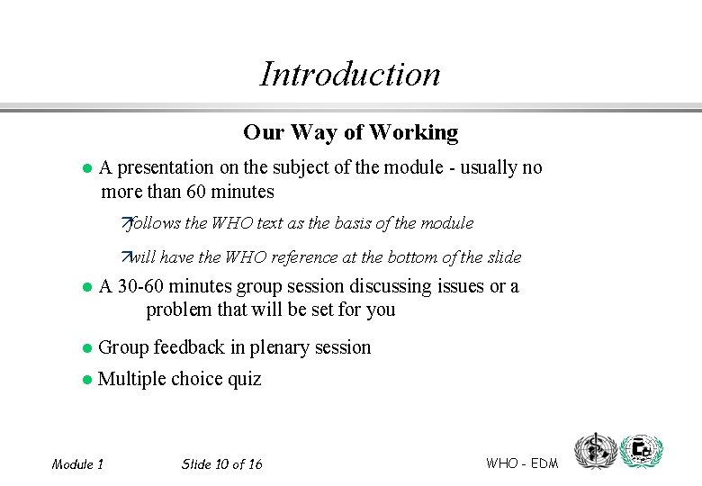 Introduction Our Way of Working l A presentation on the subject of the module