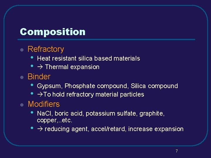 Composition l l l Refractory • • Heat resistant silica based materials Thermal expansion