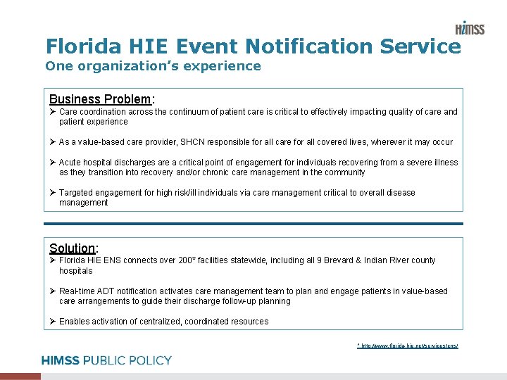 Florida HIE Event Notification Service One organization’s experience Business Problem: Ø Care coordination across