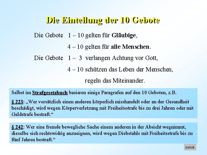 Die Einteilung der 10 Gebote Die Gebote 1 – 10 gelten für Gläubige, 4