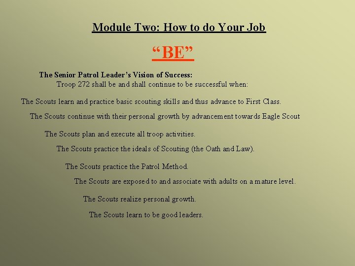 Module Two: How to do Your Job “BE” The Senior Patrol Leader’s Vision of