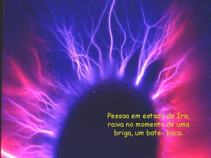 Pessoa em estado de Ira, raiva no momento de uma briga, um bate- boca.