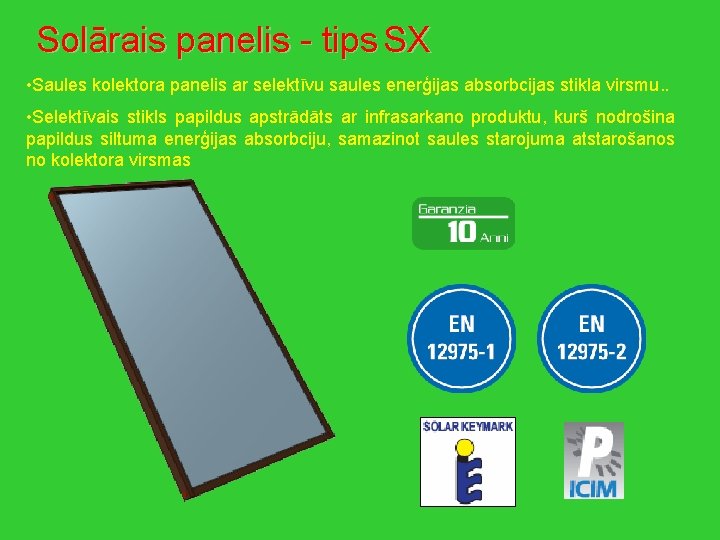 Solārais panelis - tips SX • Saules kolektora panelis ar selektīvu saules enerģijas absorbcijas