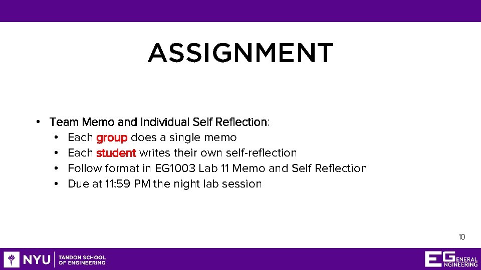 ASSIGNMENT • Team Memo and Individual Self Reflection: • Each group does a single