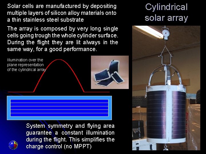 Solar cells are manufactured by depositing multiple layers of silicon alloy materials onto a