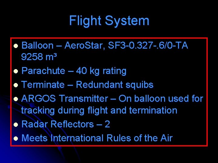 Flight System Balloon – Aero. Star, SF 3 -0. 327 -. 6/0 -TA 9258