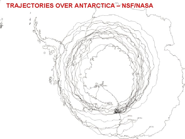 TRAJECTORIES OVER ANTARCTICA – NSF/NASA 