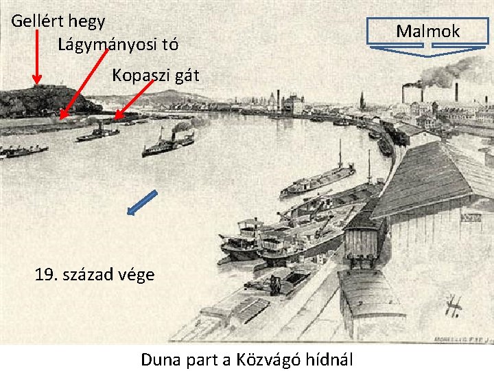 Gellért hegy Lágymányosi tó Kopaszi gát 19. század vége Duna part a Közvágó hídnál Gellért hegy Lágymányosi tó Kopaszi gát 19. század vége Duna part a Közvágó hídnál