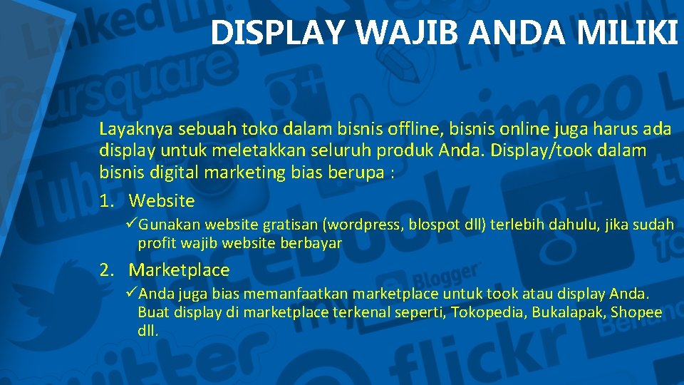 DISPLAY WAJIB ANDA MILIKI Layaknya sebuah toko dalam bisnis offline, bisnis online juga harus