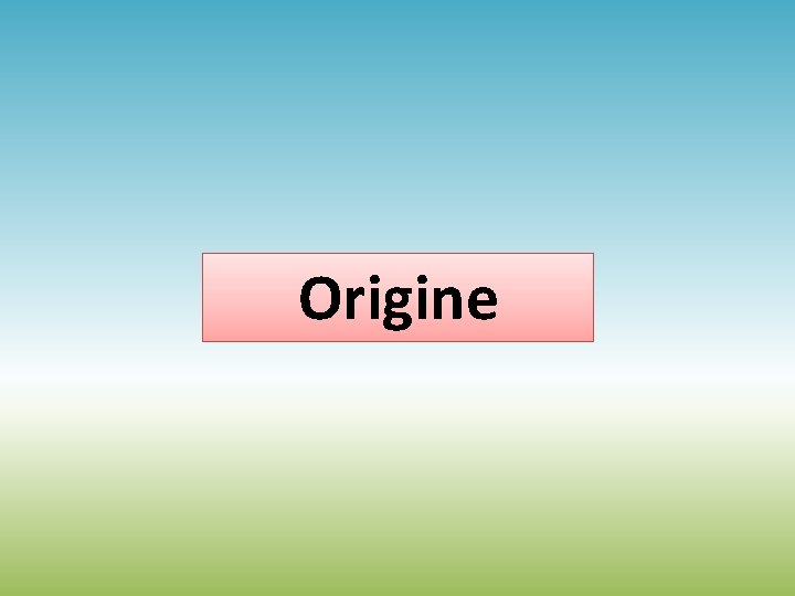 Origine Origine