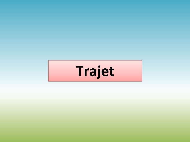 Trajet 