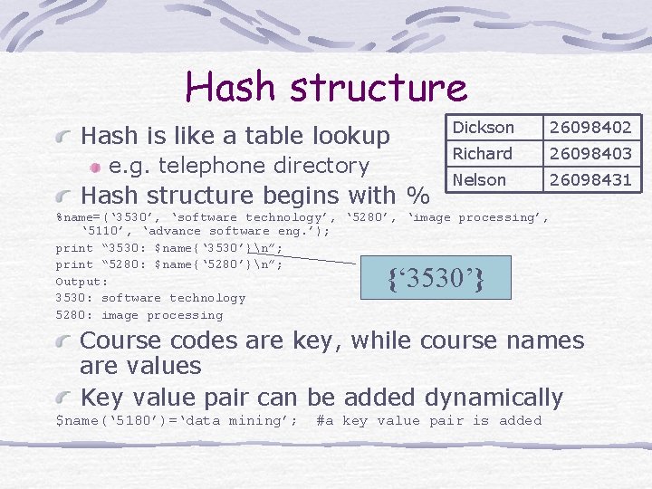 Hash structure Hash is like a table lookup e. g. telephone directory Hash structure