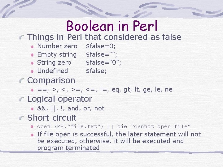 Boolean in Perl Things in Perl that considered as false Number zero Empty string