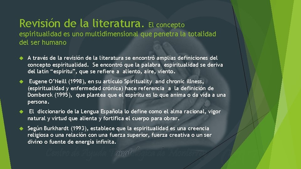 Revisión de la literatura. El concepto espiritualidad es uno multidimensional que penetra la totalidad