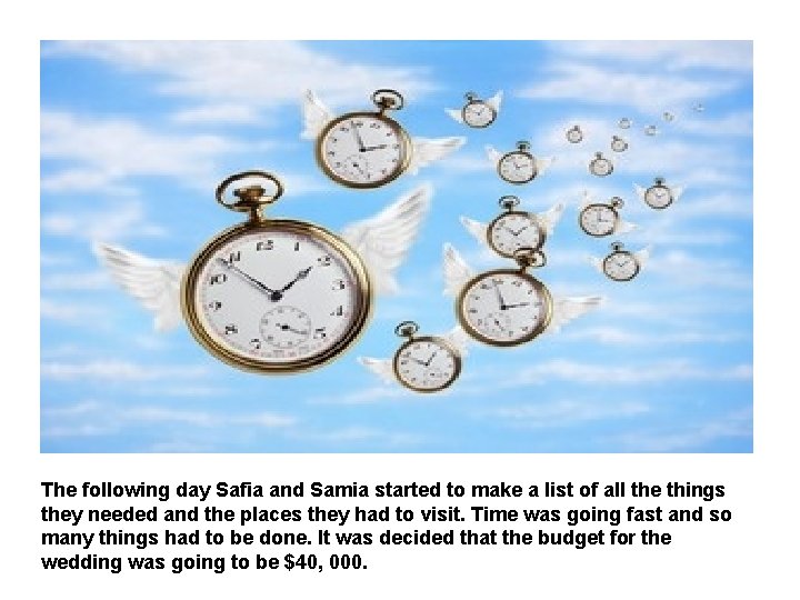 The following day Safia and Samia started to make a list of all the