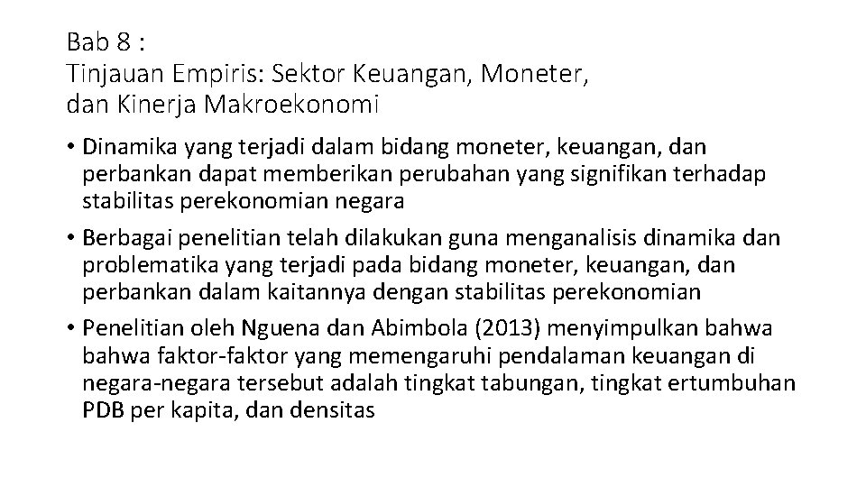 Bab 8 : Tinjauan Empiris: Sektor Keuangan, Moneter, dan Kinerja Makroekonomi • Dinamika yang