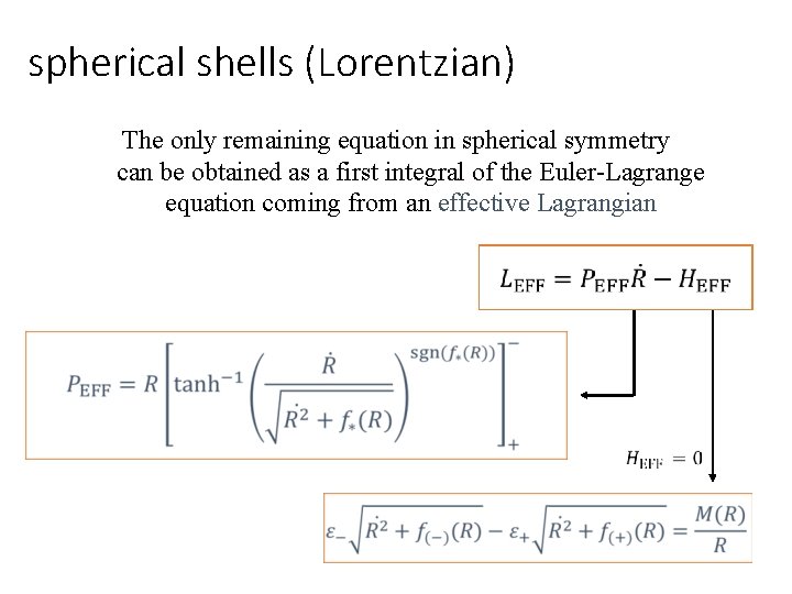 spherical shells (Lorentzian) The only remaining equation in spherical symmetry can be obtained as