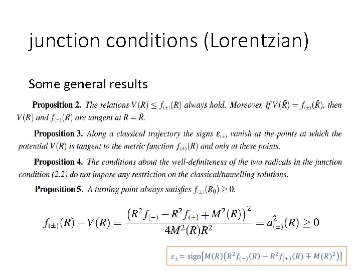 junction conditions (Lorentzian) Some general results 5. 