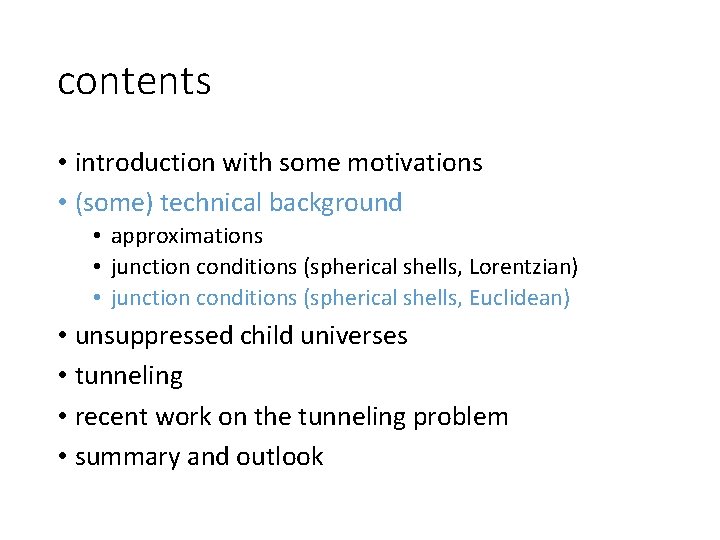 contents • introduction with some motivations • (some) technical background • approximations • junction