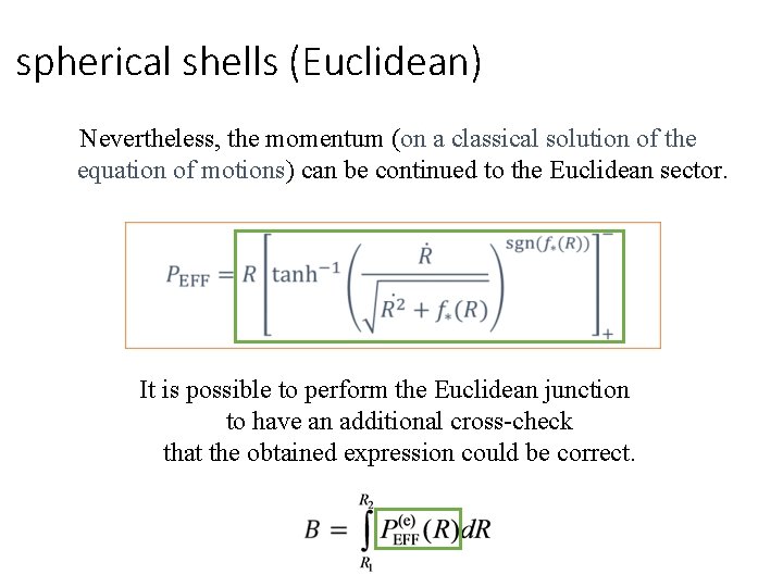 spherical shells (Euclidean) Nevertheless, the momentum (on a classical solution of the equation of