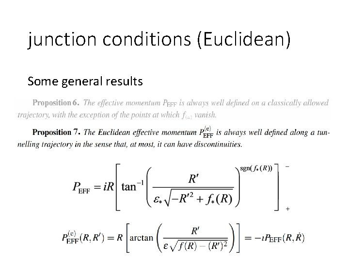 junction conditions (Euclidean) Some general results 6. 7. 