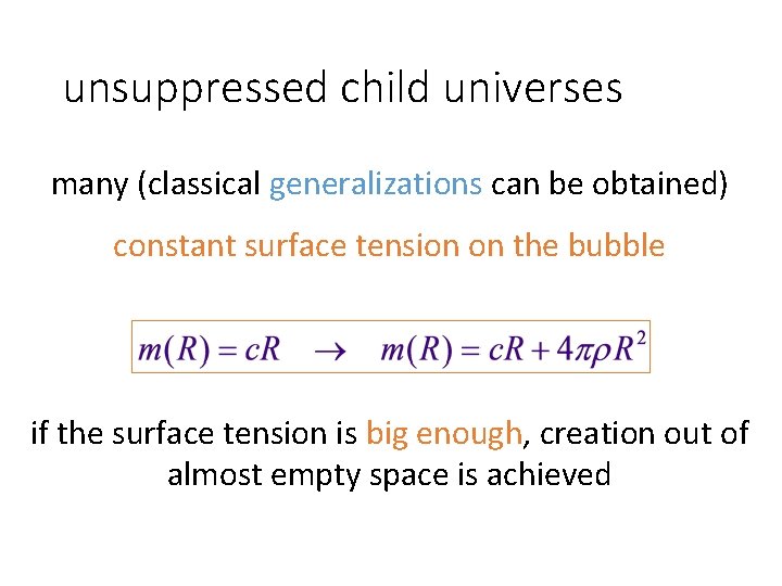 unsuppressed child universes many (classical generalizations can be obtained) constant surface tension on the