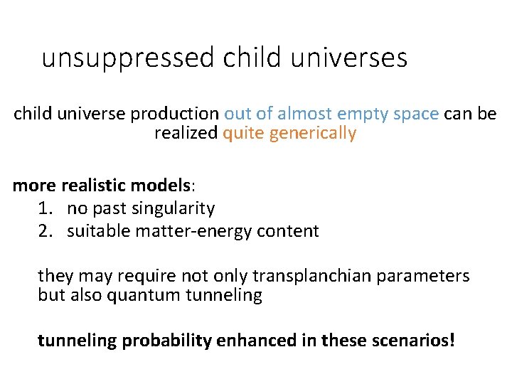 unsuppressed child universes child universe production out of almost empty space can be realized