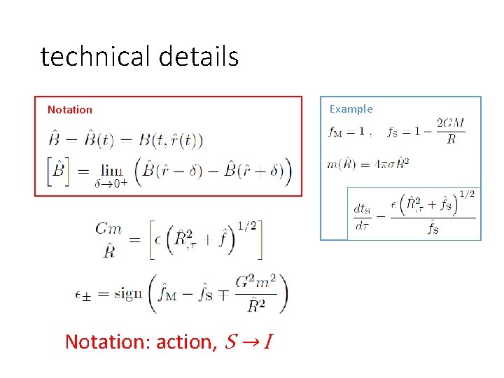 technical details Notation: action, S → I Example 