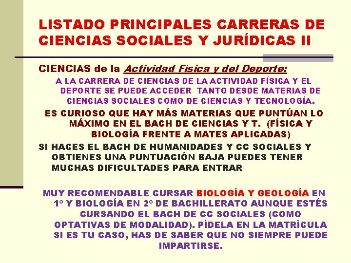 LISTADO PRINCIPALES CARRERAS DE CIENCIAS SOCIALES Y JURÍDICAS II CIENCIAS de la Actividad Física