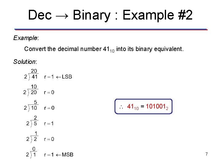 Dec → Binary : Example #2 Example: Convert the decimal number 4110 into its Dec → Binary : Example #2 Example: Convert the decimal number 4110 into its