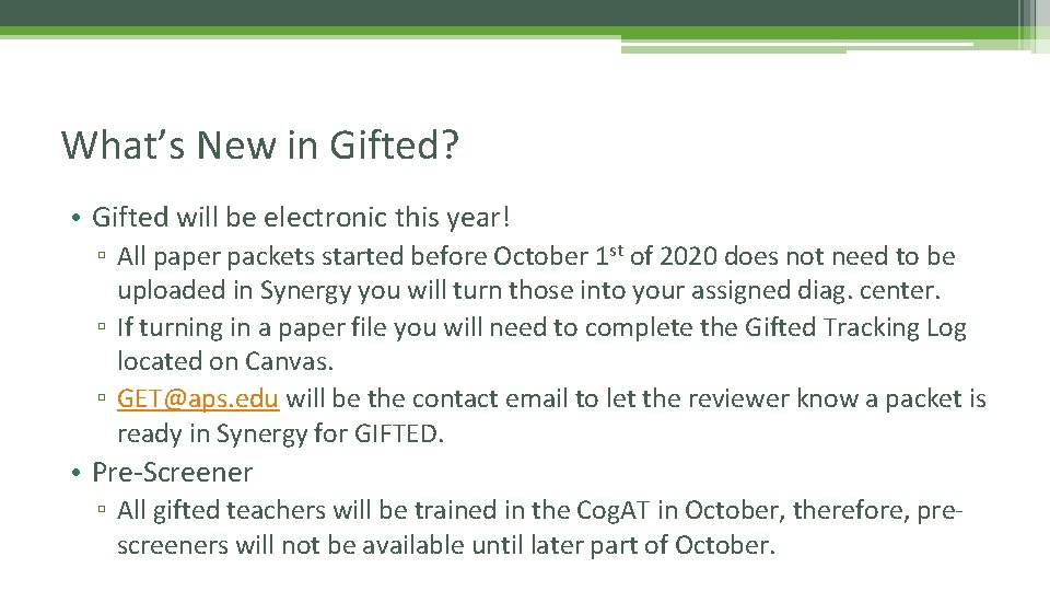 What’s New in Gifted? • Gifted will be electronic this year! ▫ All paper