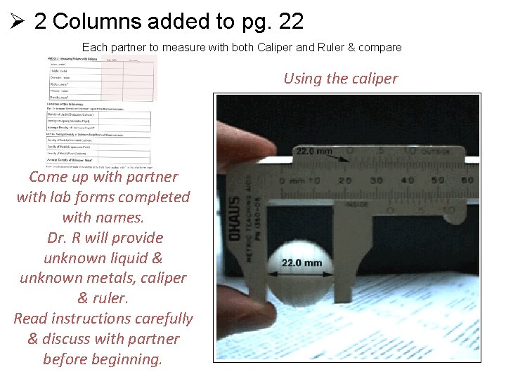 Ø 2 Columns added to pg. 22 Each partner to measure with both Caliper