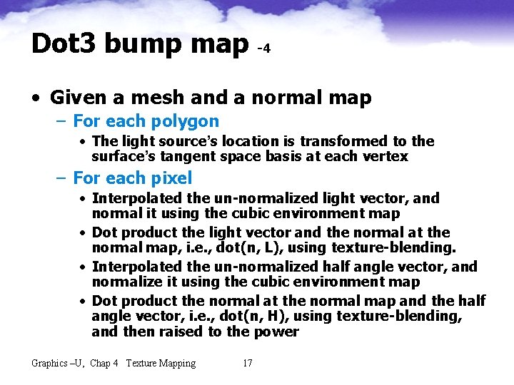 Dot 3 bump map -4 • Given a mesh and a normal map –