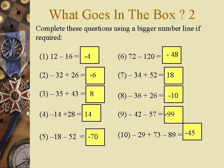 What Goes In The Box ? 2 Complete these questions using a bigger number