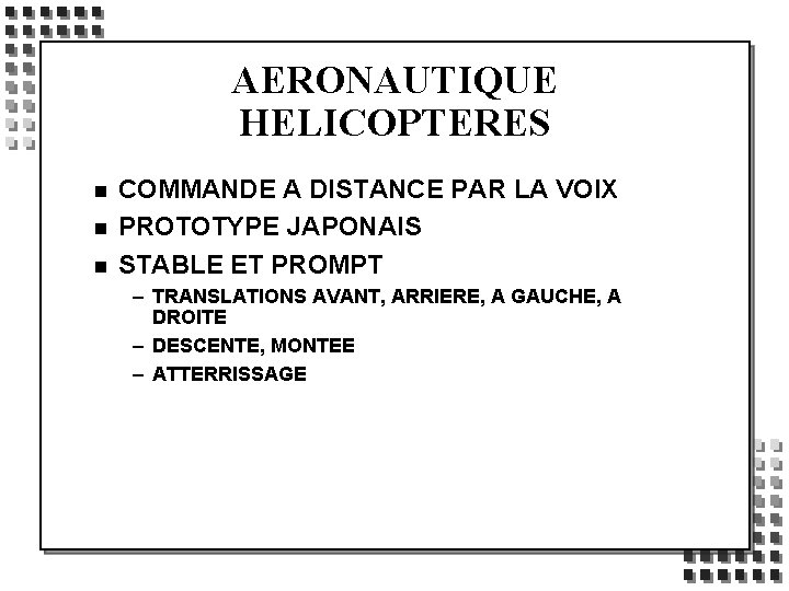 AERONAUTIQUE HELICOPTERES n n n COMMANDE A DISTANCE PAR LA VOIX PROTOTYPE JAPONAIS STABLE
